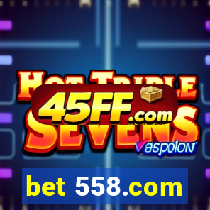 bet 558.com